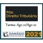 PÓS GRADUAÇÃO - Direito Tributário - Turma Agosto 2021/2022 (DAMÁSIO 2021.2)